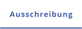 Ausschreibung